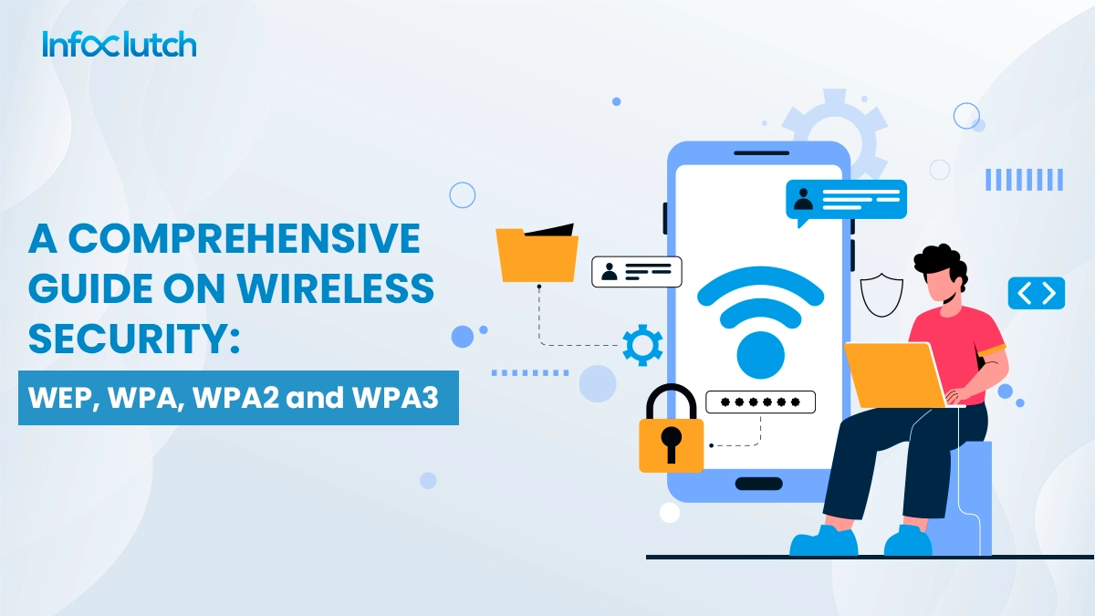 A Comprehensive Guide on Wireless Security: WEP, WPA, WPA2 and WPA3